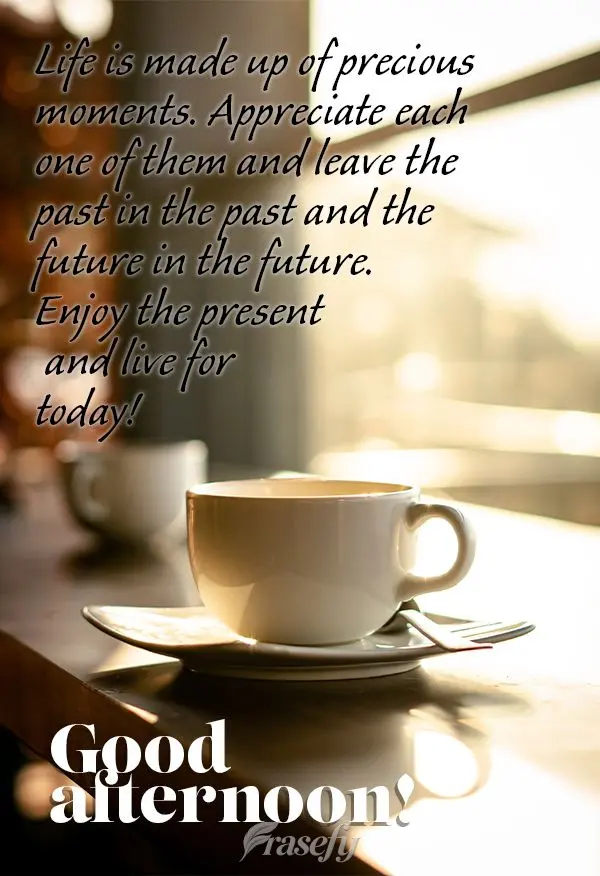 A vida é feita de momentos preciosos. Aproveite cada um deles e deixe o passado no passado e o futuro no futuro. Aproveite o presente e viva o agora! Bo...