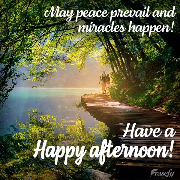 Que a paz prevaleça e milagres aconteçam! Tenha uma Feliz tarde!