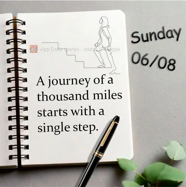 "A journey of a thousand miles starts with a single step." Sunday 06/08