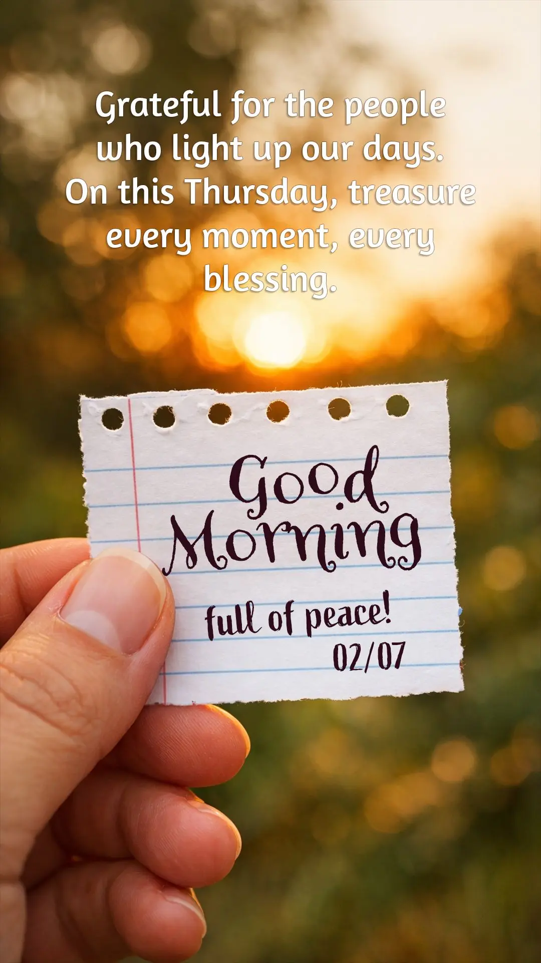 Grateful for the people who light up our days. On this Thursday, treasure every moment, every blessing. Good morning full of peace!