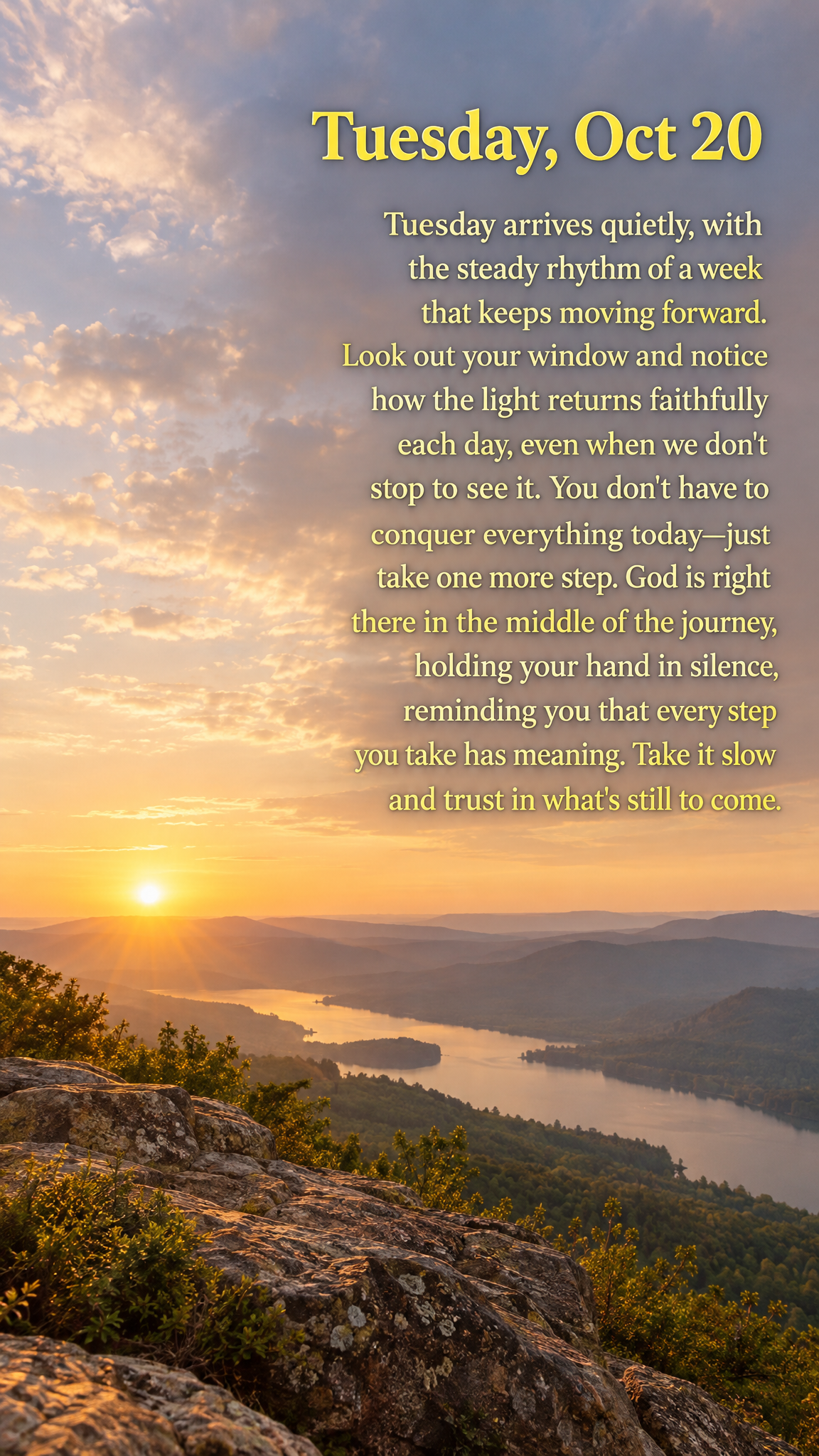 Tuesday arrives quietly, with the steady rhythm of a week that keeps moving forward. Look out your window and notice how the light returns faithfully eac...