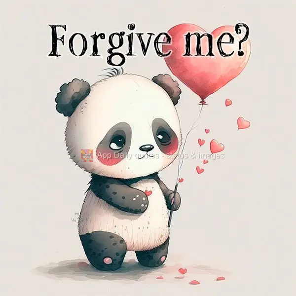 Forgive me?
