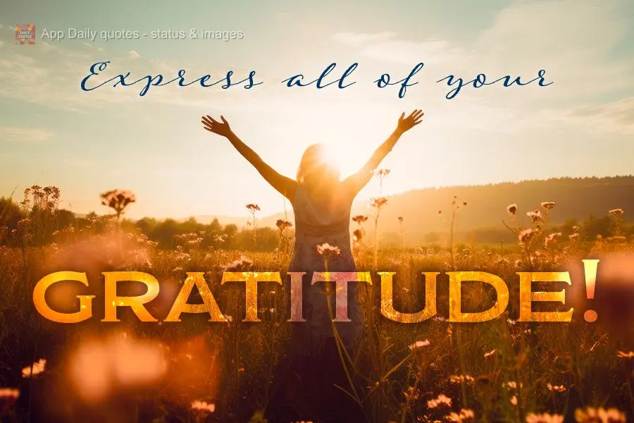 Express all of your gratitude!