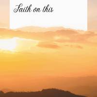 Faith on this morning!