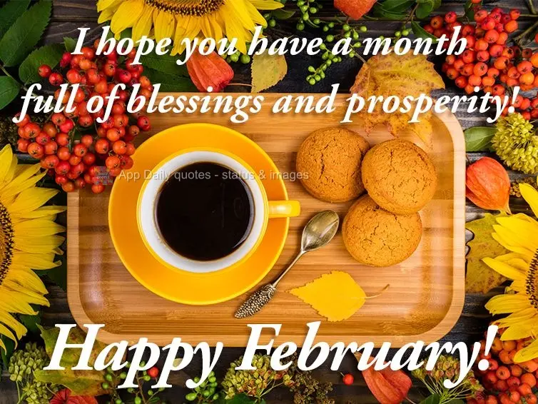 I hope you have a month full of blessings and prosperity! Happy February! 