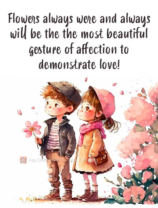 Flowers always were and always will be the the most beautiful gesture of affection for demonstrating love!