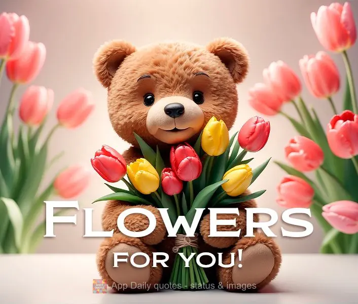 Flowers for you!