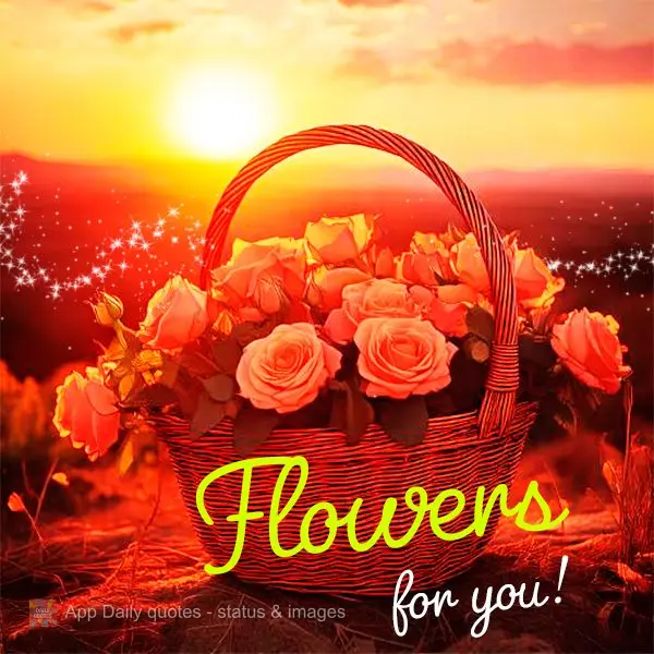 Flowers for you!