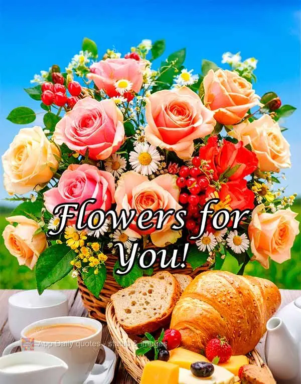 Flowers for You!
