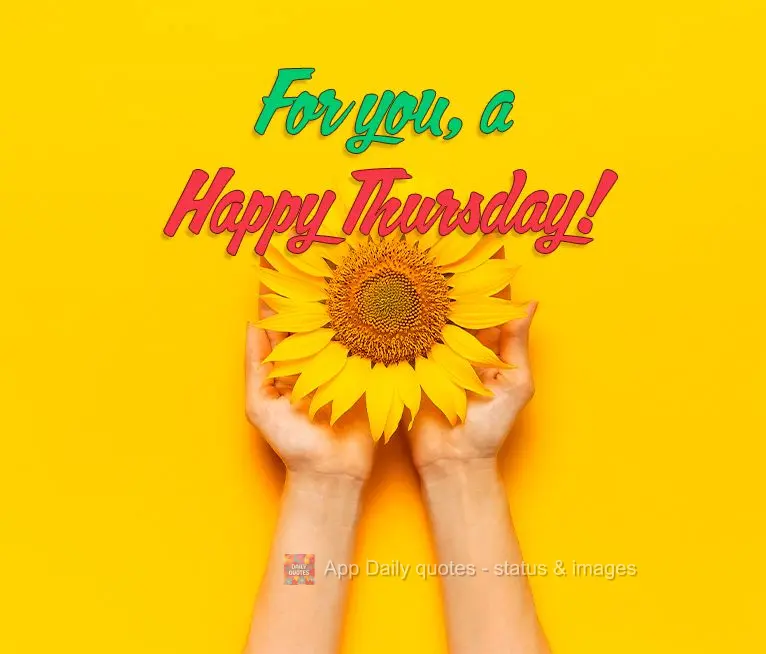 For you, a Happy Thursday!