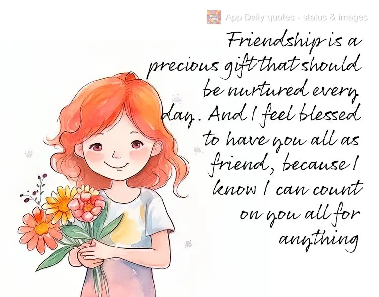 Friendship is a precious gift that should be nurtured every day. And I feel blessed to have you all as friend, because I know I can count on you all for ...