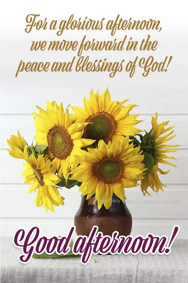 For a glorious afternoon, we must proceed with the peace and blessings of God!  Good afternoon! 