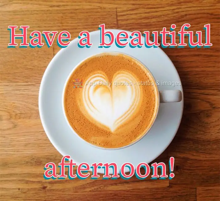 Have a beautiful afternoon!