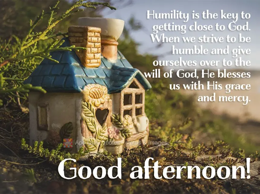 Humility is the key to getting close to God. When we strive to be humble and give ourselves over to the will of God, He blesses us with His grace and mer...