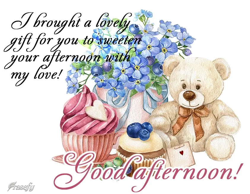 I brought a lovely gift for you to sweeten your afternoon with my love!  Good afternoon!