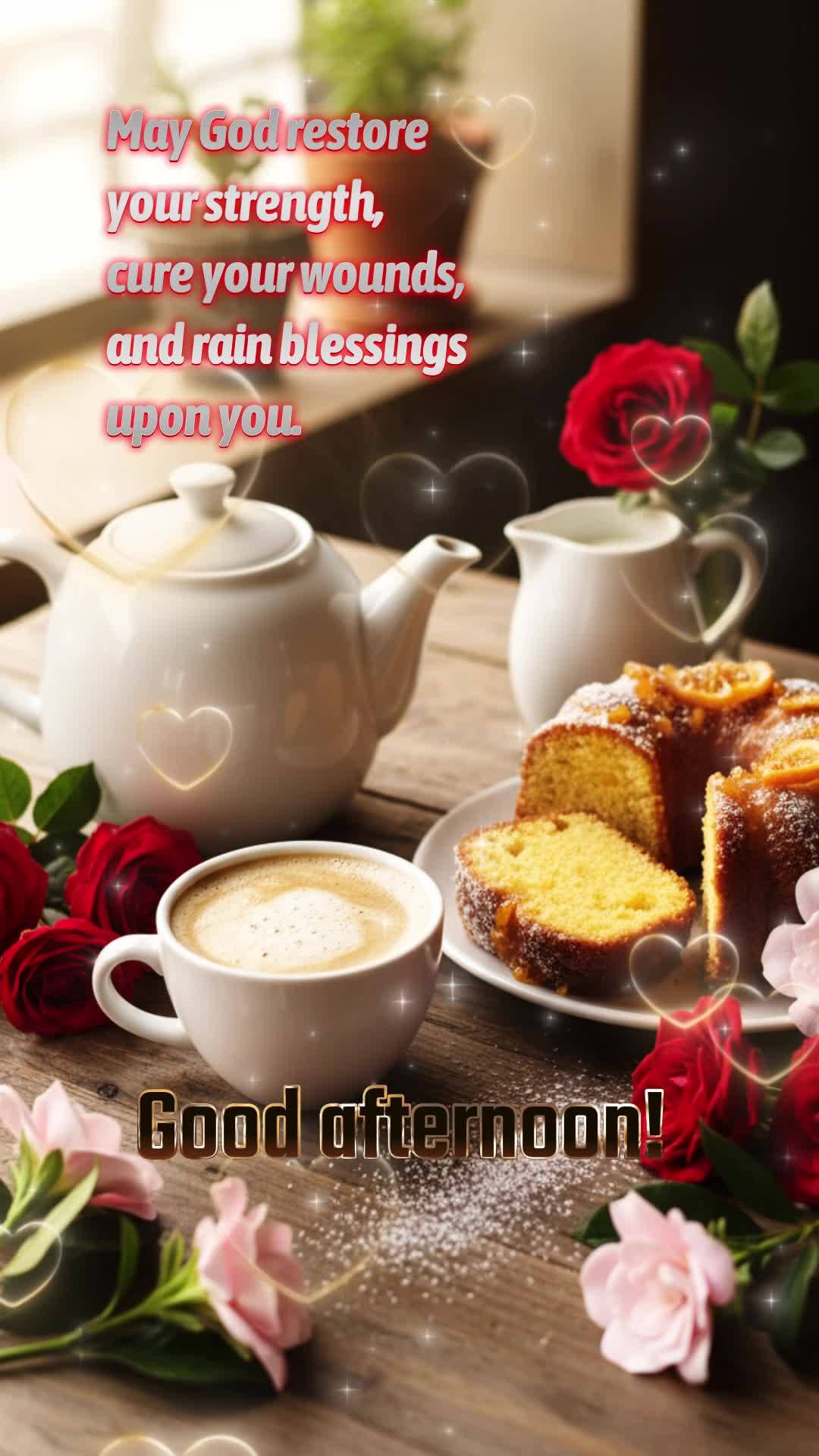 May God restore your strength, cure your wounds, and rain blessings upon you. Good afternoon! 