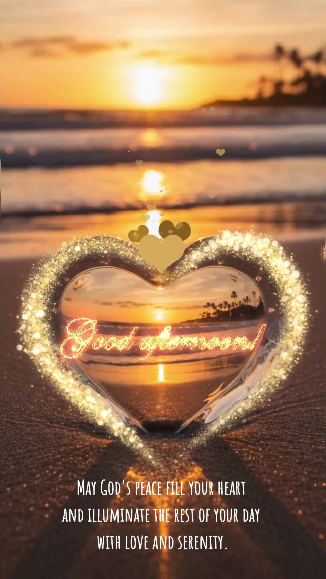 May God's peace fill your heart and illuminate the rest of your day with love and serenity. Good afternoon! 