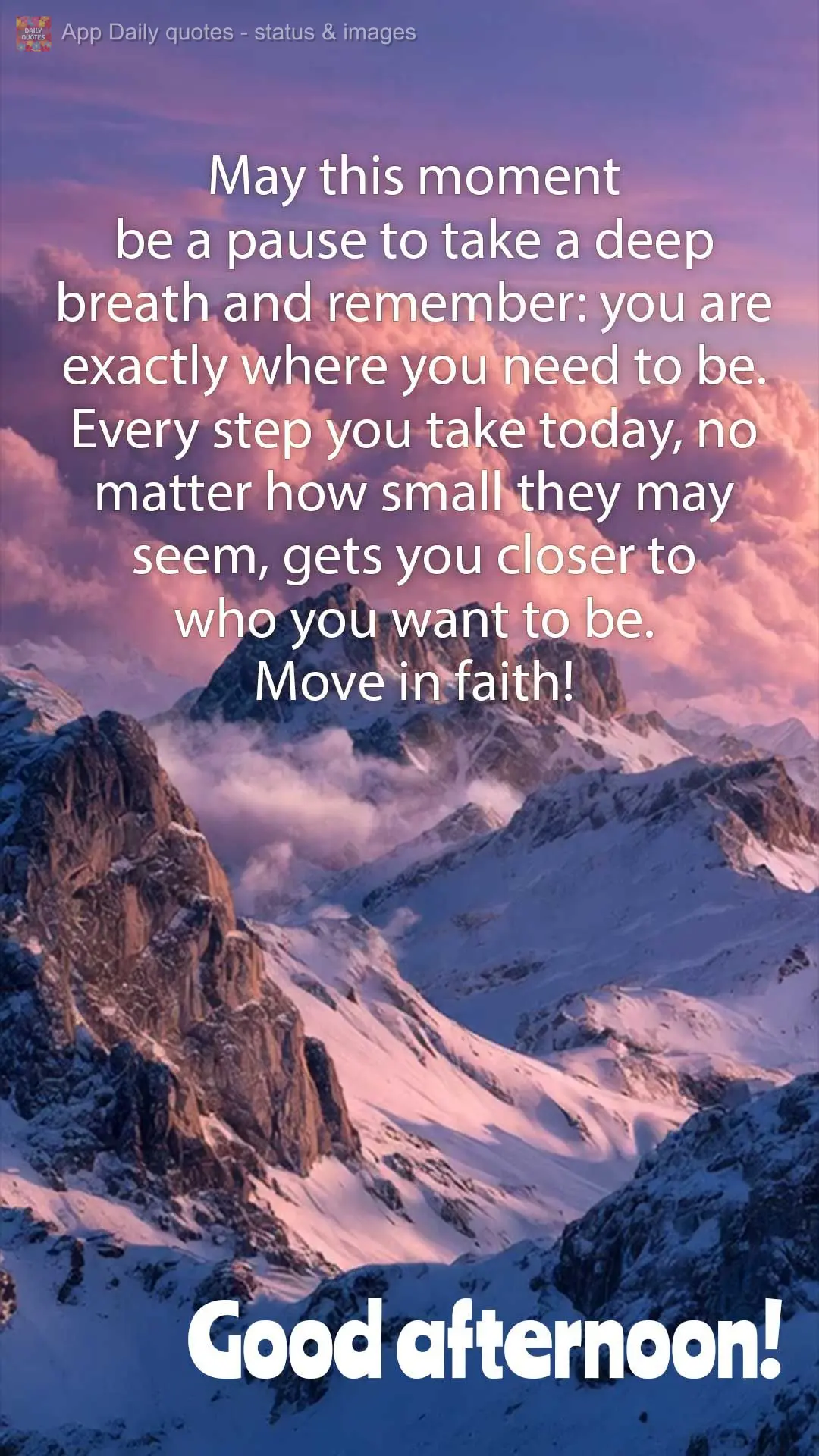 May this moment be a pause to take a deep breath and remember: you are exactly where you need to be. Every step you take today, no matter how small they ...