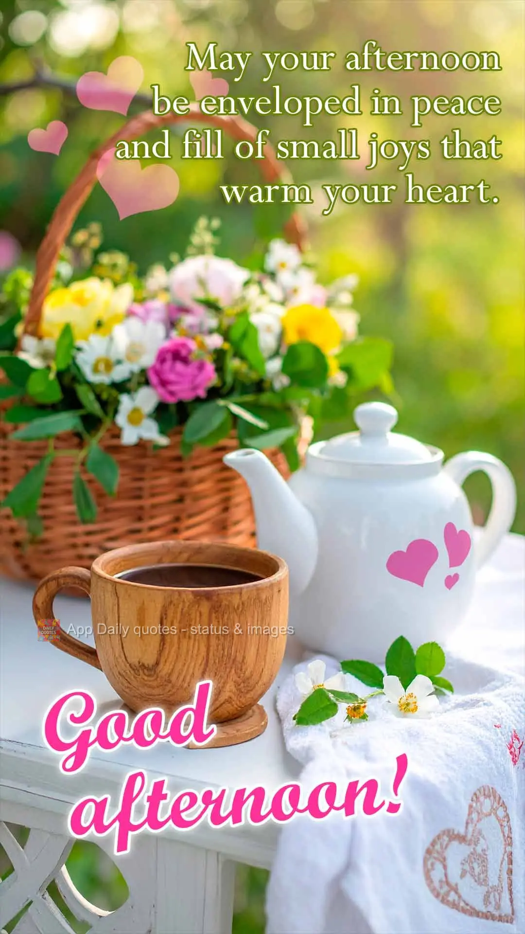 May your afternoon be enveloped in peace and fill of small joys that warm your heart. Good afternoon!