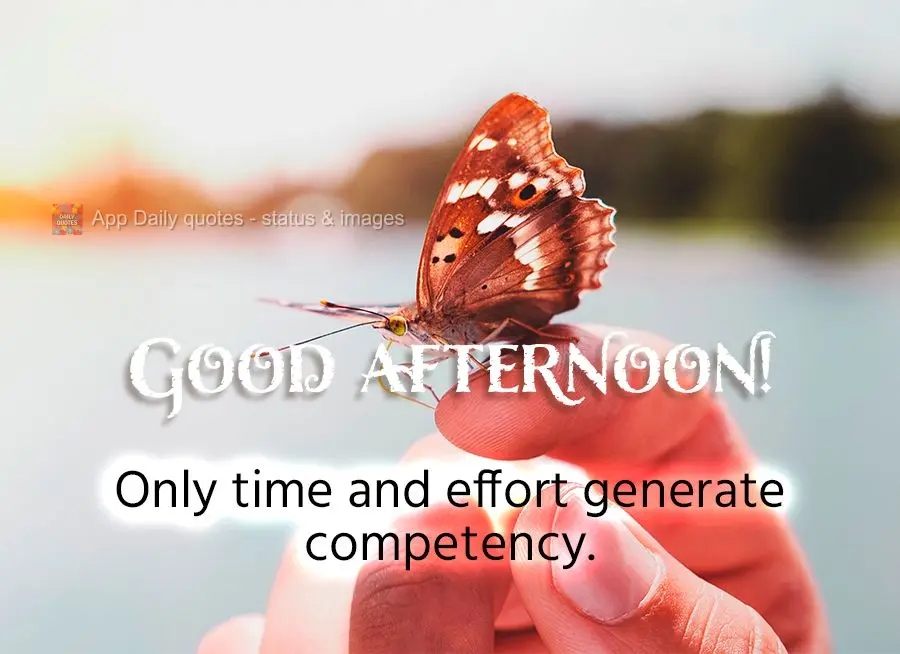 Only time and effort lead to skill. Good afternoon!