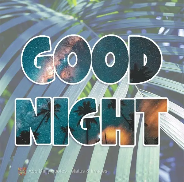 GOOD NIGHT
