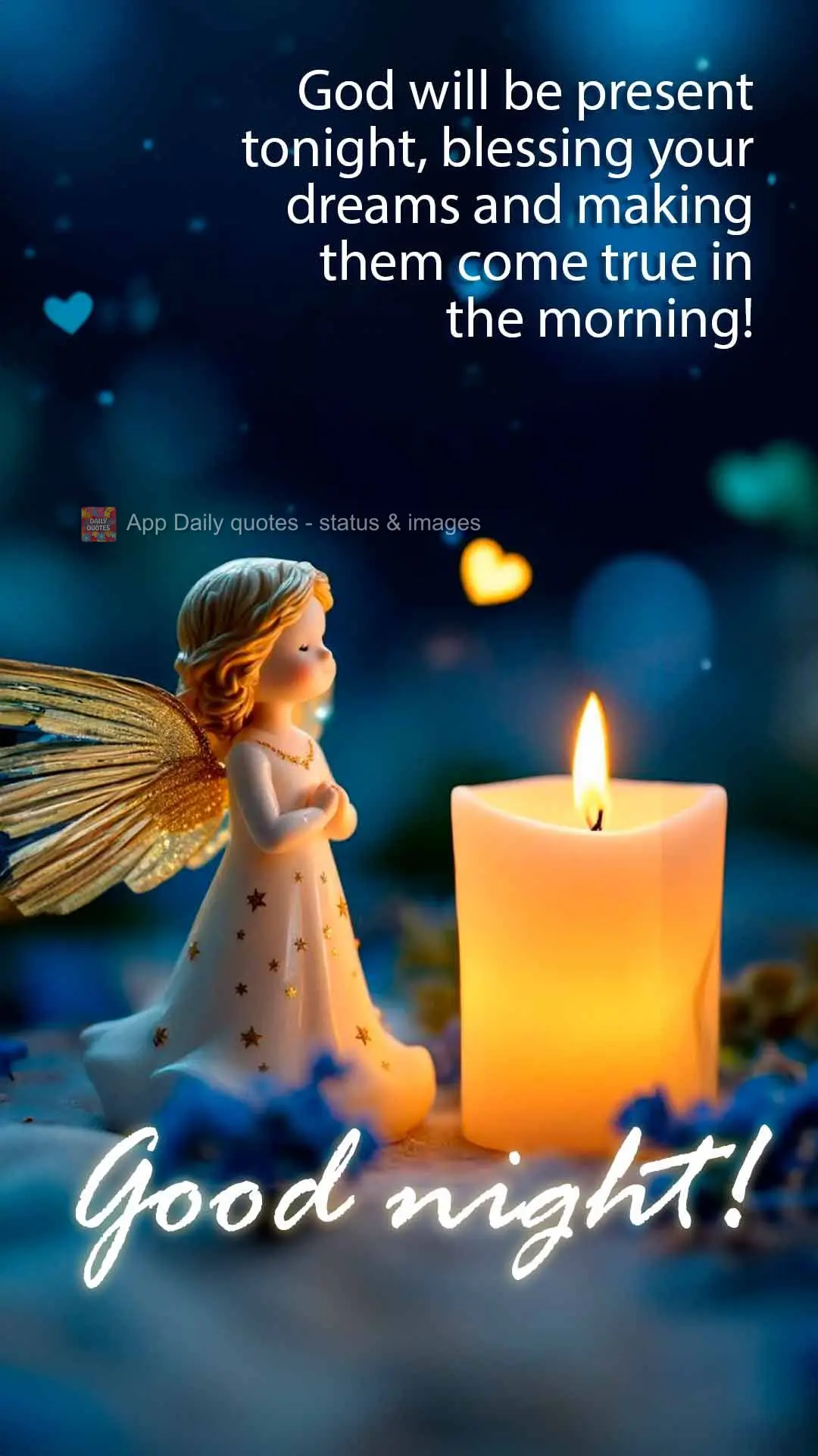 God will be present tonight, blessing your dreams and making them come true in the morning! Good night!