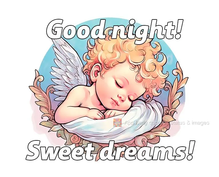 Good night! Sweet dreams!