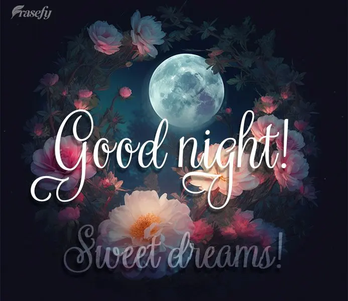 Good night! Sweet dreams!