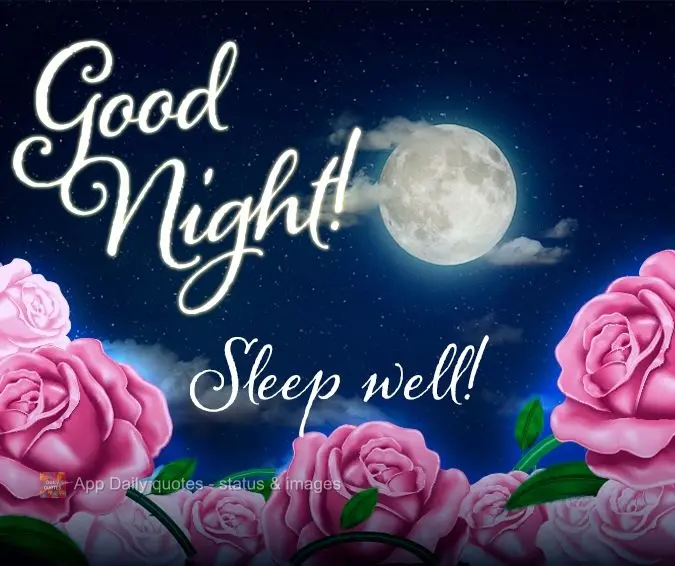 Goodnight! Sleep well!