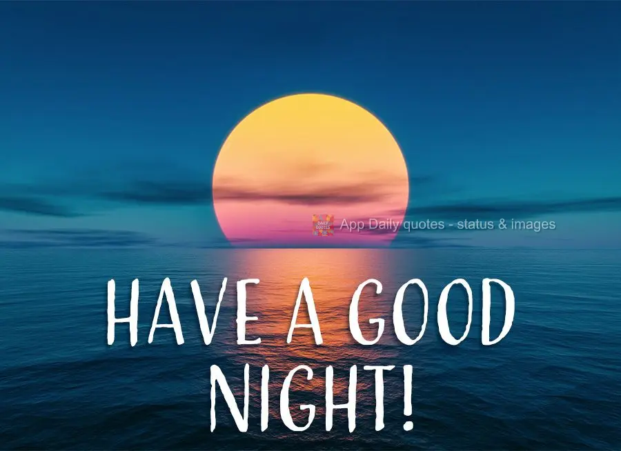 Have a good night!