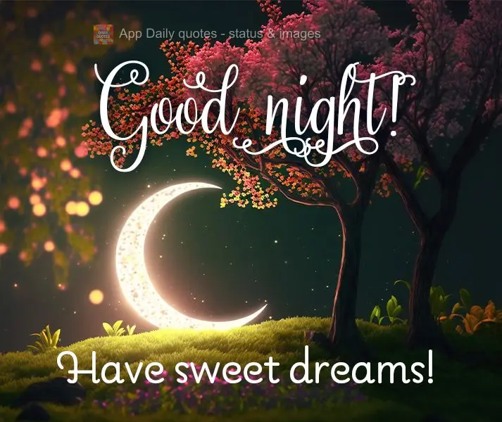 Have sweet dreams! Good night!