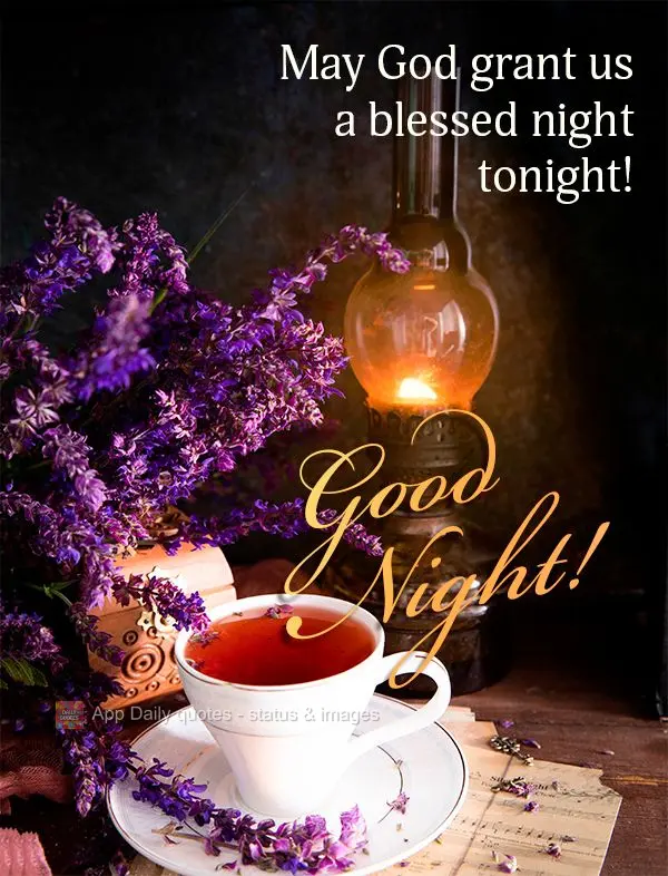 May God grant us a blessed night tonight! Good night!
