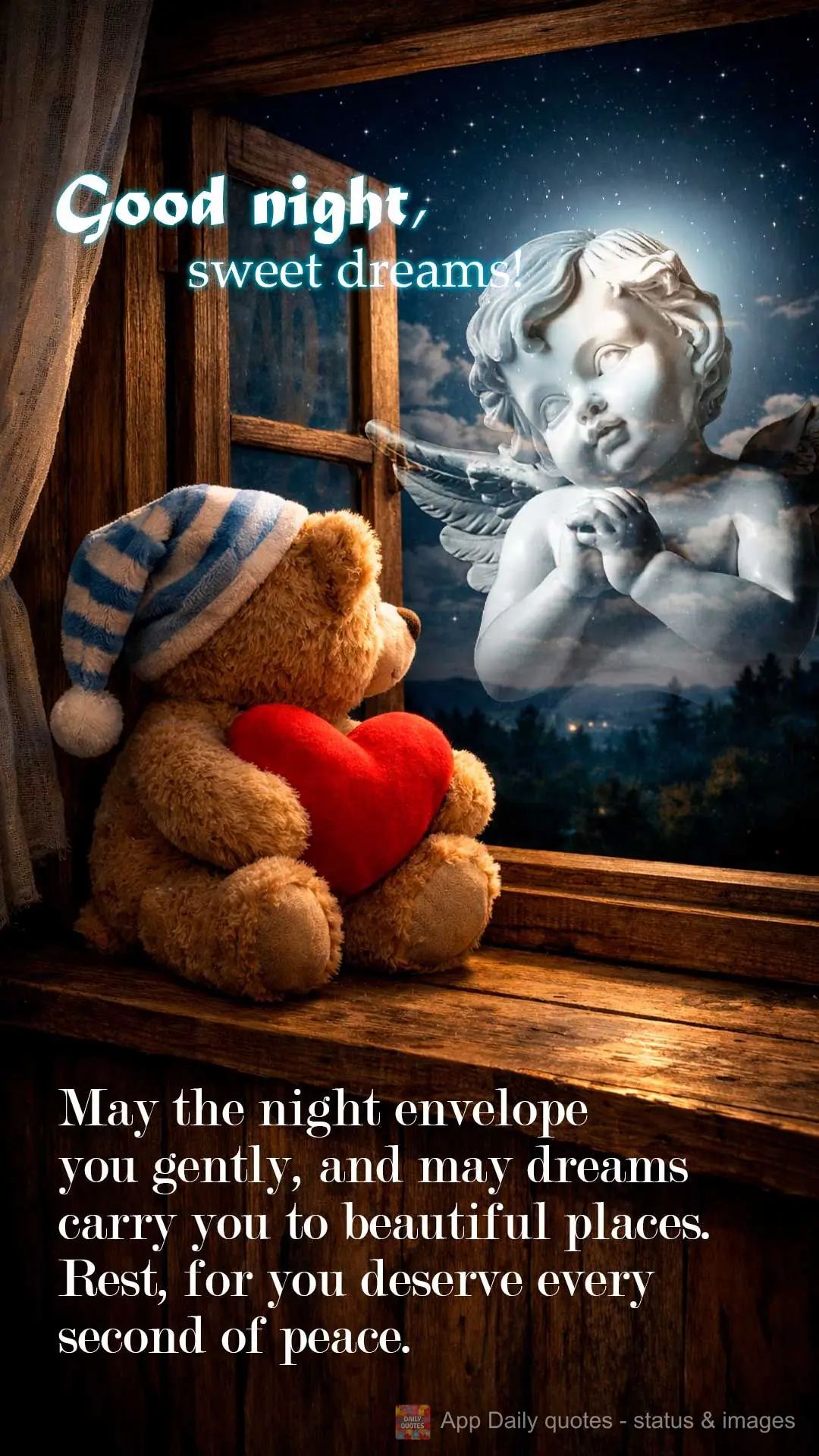May the night envelope you gently, and may dreams carry you to beautiful places. Rest, for you deserve every second of peace. Good night, sweet dreams!...