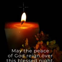 May the peace of God reign over this blessed night, and may your angels care for you with love. Good night!