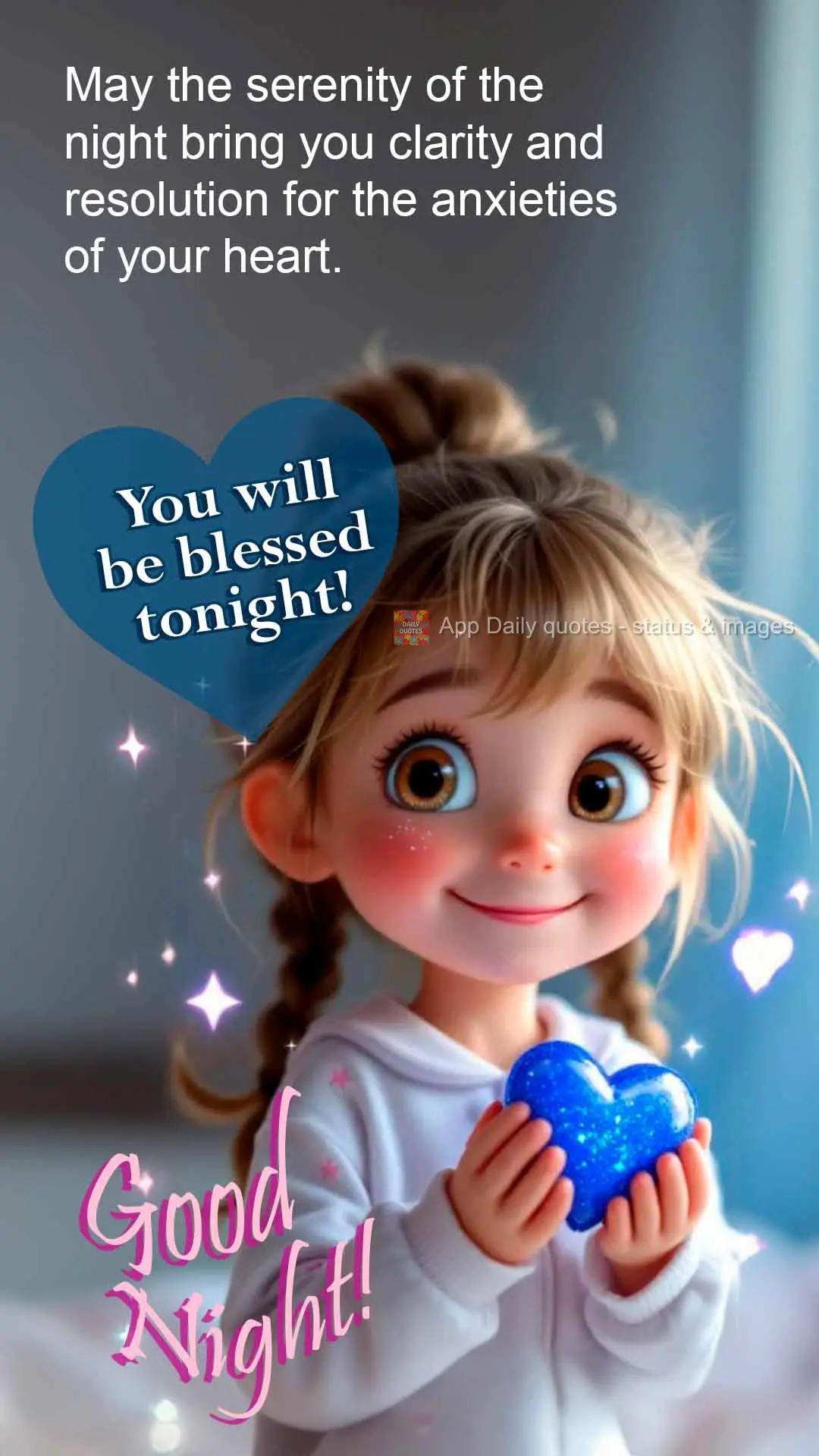 May the serenity of the night bring you clarity and resolution for the anxieties of your heart. You will be blessed tonight! Good night!