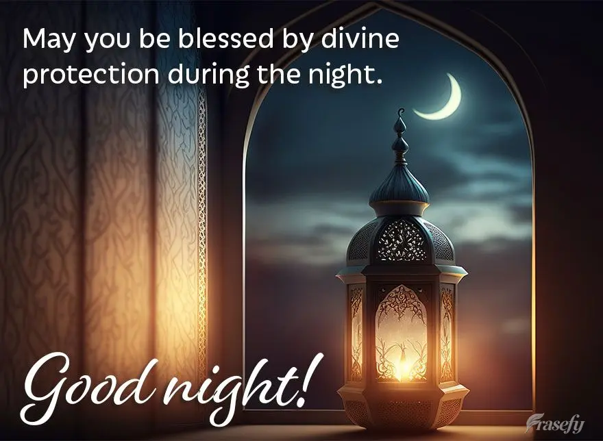 May you be blessed by divine protection during the night. Good night!