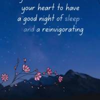 May you rest your mind and calm your heart to have a good night of sleep and a reinvigorating morning! Good afternoon!