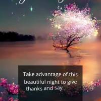 Take advantage of this beautiful night to give thanks, say your prayers with peace in your heart, and believe that God hears your prayers! Good night!