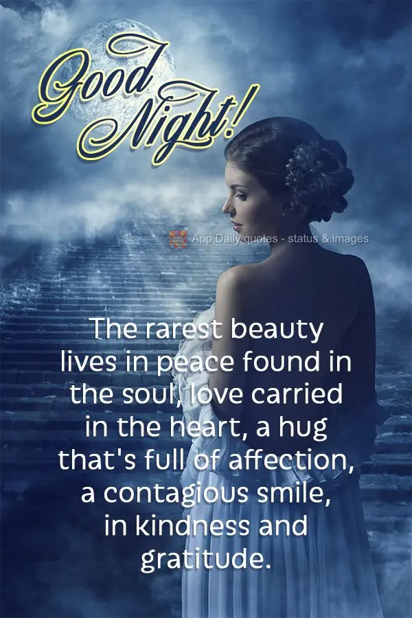 The rarest beauty lives in peace found in the soul, love carried in the heart, a hug that's full of affection, a contagious smile, in kindness and gratit...