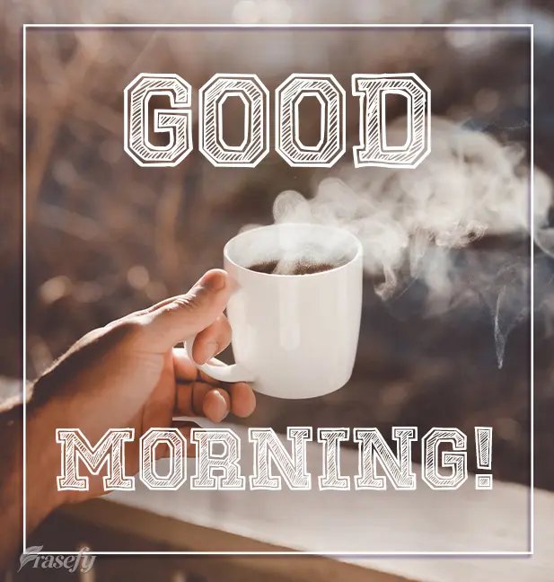 Good morning!