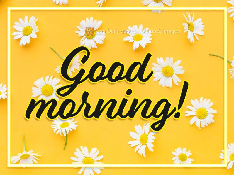 Good morning!