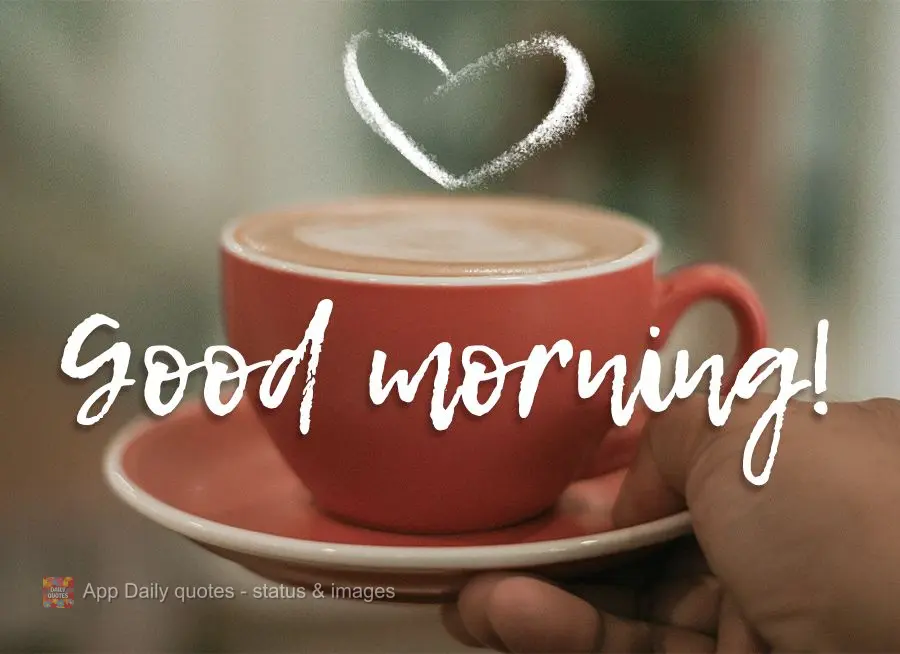 Good morning!