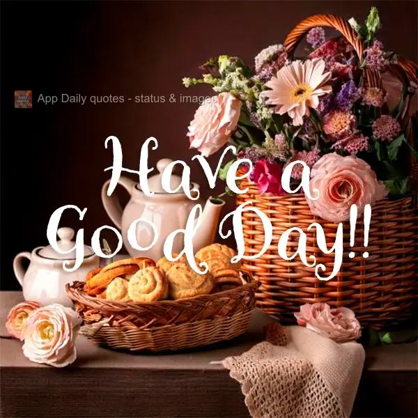 Have a Good Day!!