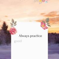 Always practice kindness, because blessings come to those who have a good heart! Good morning!
