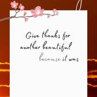 Give thanks for another beautiful day, because it was God that arranged this blessed moment. Good morning!
