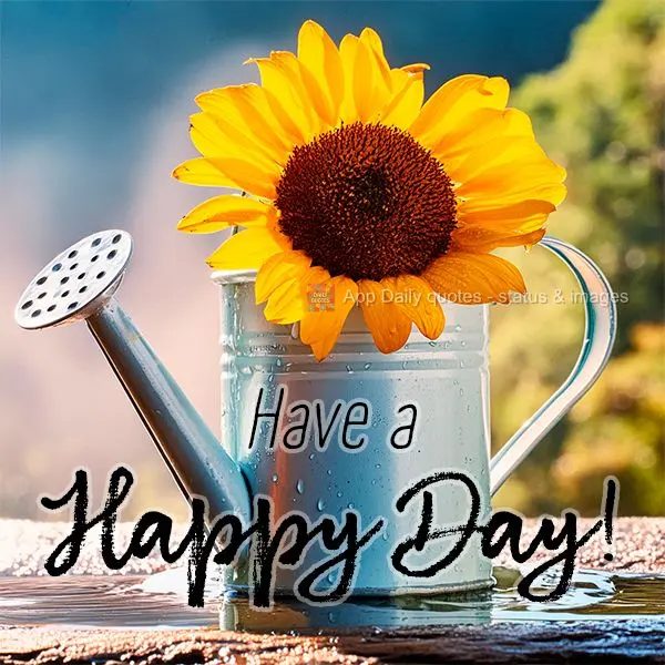 Have a Happy Day!
