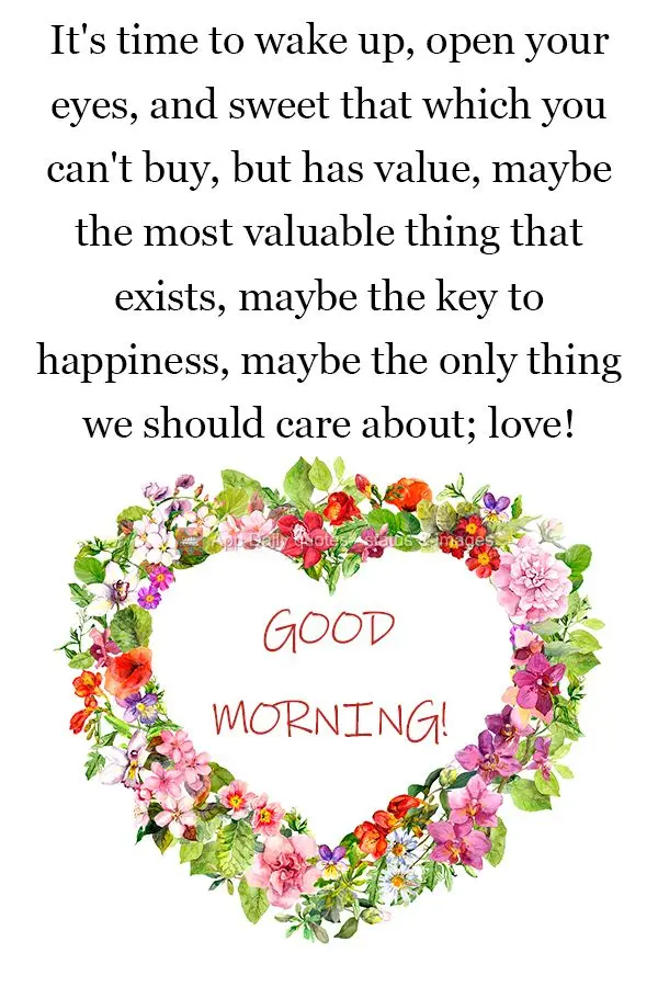 It's time to wake up, open your eyes, and sweet that which you can't buy, but has value, maybe the most valuable thing that exists, maybe the key to happ...
