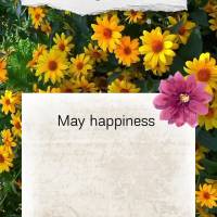 May happiness fill your heart with courage and may you go through your days with your head held high and the will to achieve. Good morning!