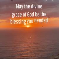 May the divine grace of God be the blessing you needed to make your day completely blessed with gratitude in your heart. Good morning! Have a blessed day...