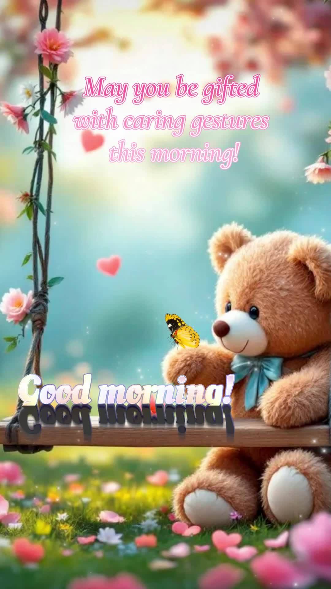 May you be gifted with caring gestures this morning! Good morning!